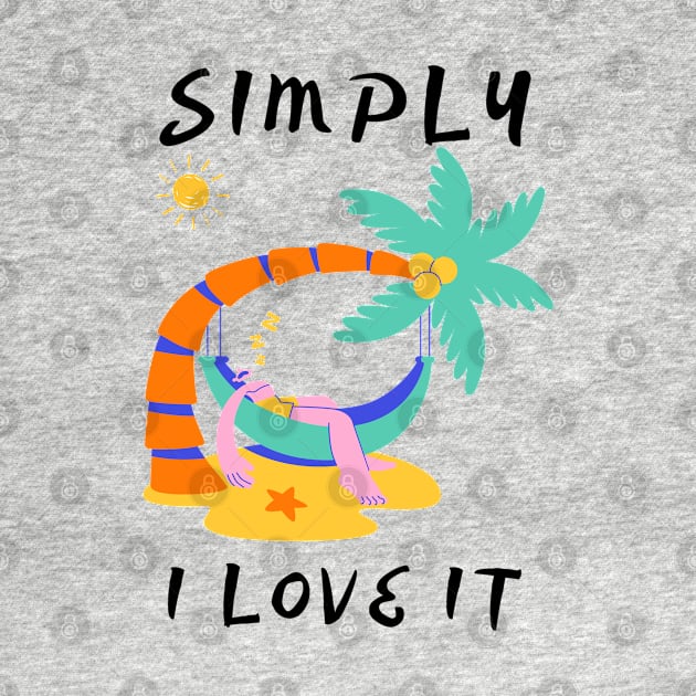 Simply I love it hot summer  (lazy edition ) by GLOWMART2